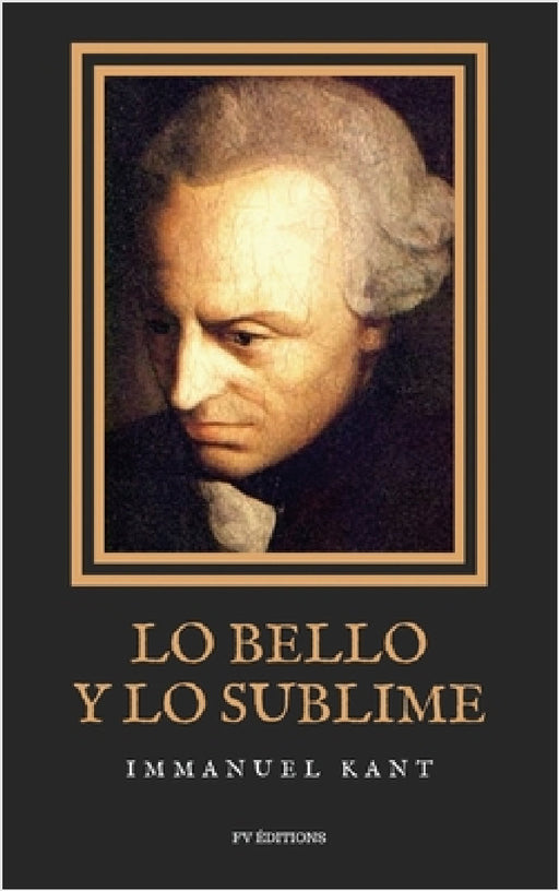 Lo bello y lo sublime: Ensayo de estética y moral (Letra Grande) by Immanuel Kant, A. Sánchez Rivero