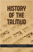History of the Talmud by Michael L. Rodkinson