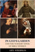 In God's Garden: And The Nursery Book of Bible Stories by Amy Steedman