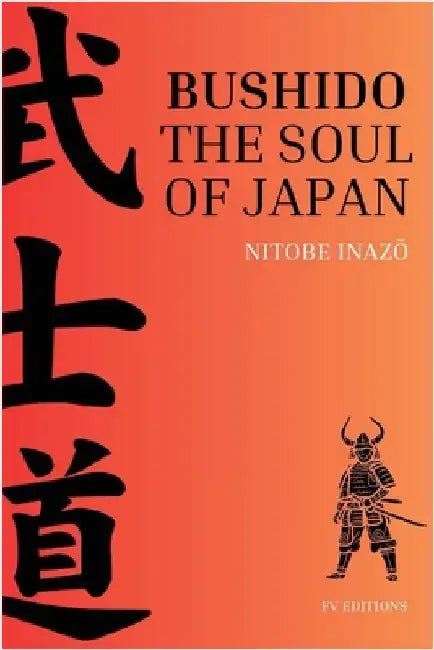 Bushido, the Soul of Japan: Easy-to-Read Layout by Nitobe Inazō