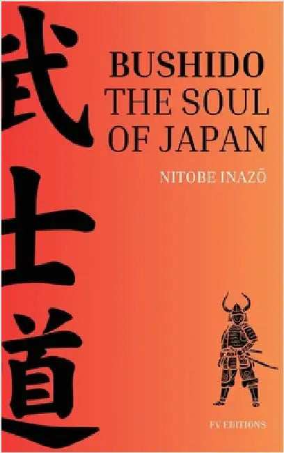 Bushido, the Soul of Japan: Easy-to-Read Layout by Nitobe Inazō
