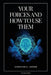 Your Forces and How to Use Them: Easy to Read Layout by Christian D. Larson