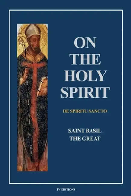 On the Holy Spirit: Fully annotated - Easy to Read Layout by Saint Basil the Great