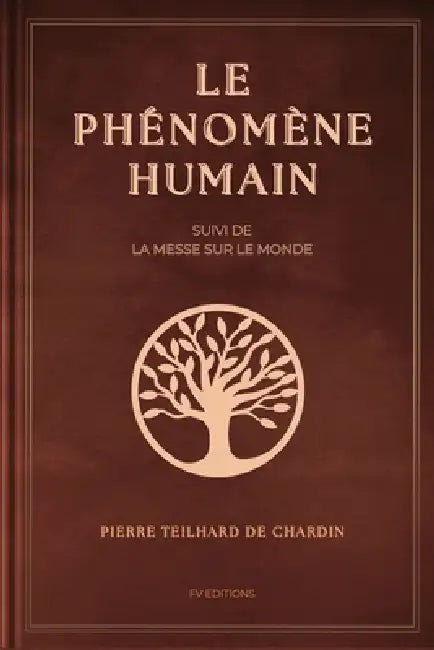 Le Phénomène Humain by Pierre Teilhard De Chardin