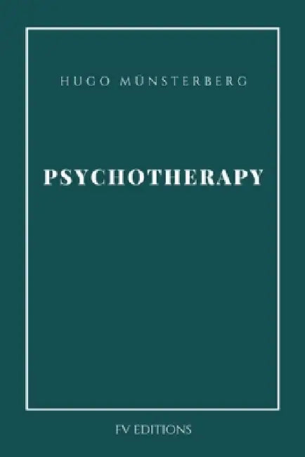Psychotherapy: Easy-to-Read Layout by Hugo Münsterberg