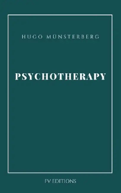 Psychotherapy: Easy-to-Read Layout by Hugo Münsterberg