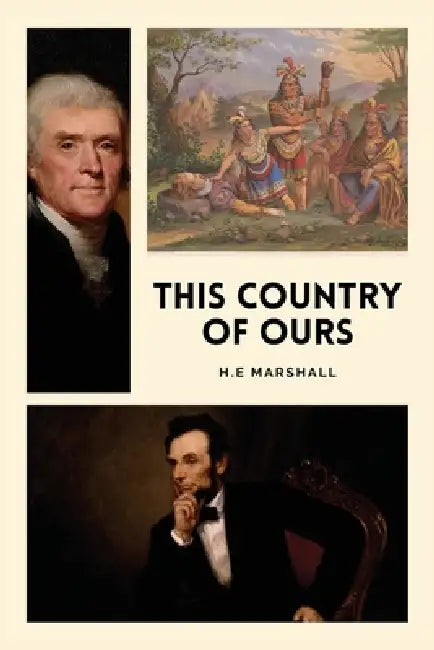 This Country of Ours: The story of the United States (Easy-to-Read Layout) by H. E. Marshall