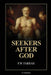 Seekers after God: Easy-to-Read Layout by F. W. Farrar