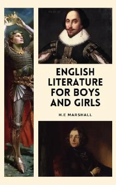 English Literature for Boys and Girls: Easy-to-Read Layout by H. E. Marshall
