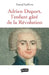 Adrien Duport: L'enfant gâté de la Révolution by Pascal LeFevre