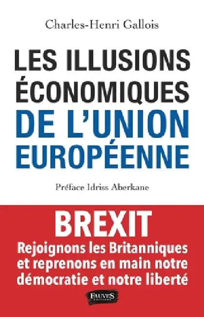 Les Illusions économiques de l'Union européenne by Charles-Henri Gallois
