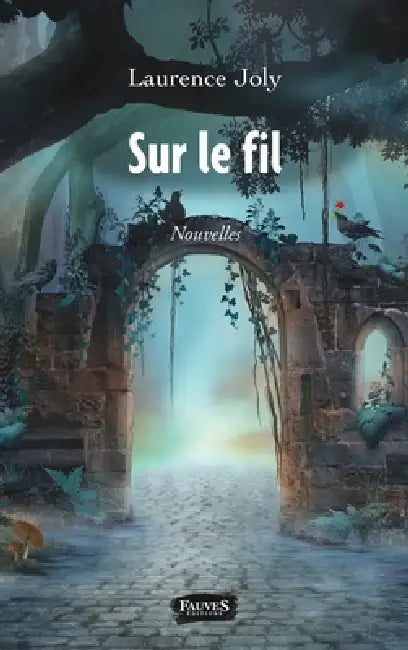 Sur le fil by Laurence Joly