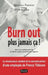 Burn out, plus jamais ça ! by Béatrice Pannier
