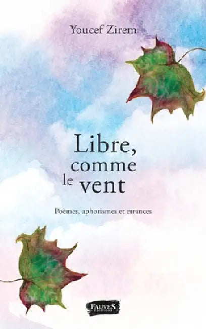 Libre, comme le vent by Youcef Zirem