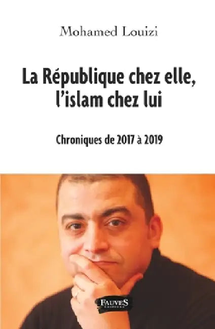 La République chez elle, l'islam chez lui by Mohamed Louizi