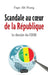 Scandale au coeur de la République by Pape Ale Niang
