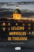 Les Cent merveilles de Toulouse by Jacques Arlet