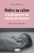 Naître au calme: À la découverte des maisons de naissance by Julie Nouvion