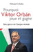 Pourquoi Viktor Orban joue et gagne: Résurgence de l'Europe centrale by Thibaud Gibelin