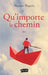 Qu'importe le chemin by Martine Magnin