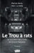 Le Trou à rats: Un surveillant dans l'enfer des prisons françaises Témoignage by Marc La Mola, Patrick Merly