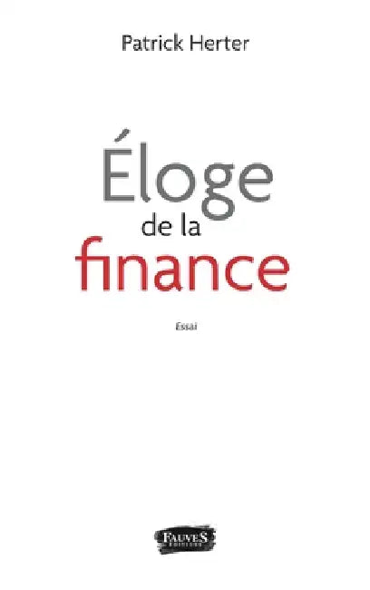 Éloge de la finance by Patrick Herter