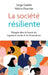 La société résiliente: Plongée dans la France du logement social et de l'innovation by Serge Guérin