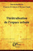 Théâtralisation de l'espace urbain by Chopin Myriam, D'Antonio Francesco
