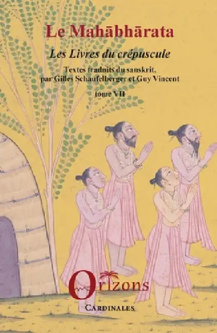 Le Mahabharata - Tome VII: Les Livres du Crépuscule