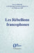 Les Rébellions francophones by Fraedaerique Toudoire-Surlapierre, Ethmane Sall