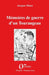 Mémoires de guerre d'un Tourangeau by Jacques Minot