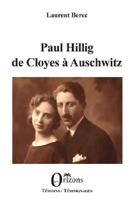 Paul Hillig de Cloyes à Auschwitz