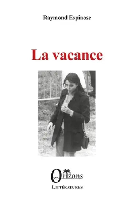 La Vacance by Raymond Espinose