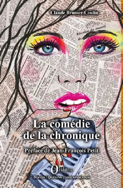 La comédie de la chronique by Claude Brunier-Coulin
