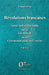 Révolutions françaises: Saint-Just et l'Invisible suivi de Les trois B. suivi de Cérémonial pour un Combat Théâtre by Claude Prin, Claude Prin