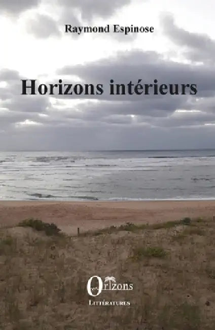Horizons intérieurs by Raymond Espinose