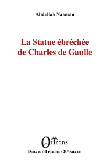 La Statue ébréchée de Charles de Gaulle by Na