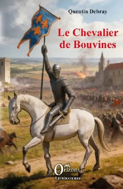 Le Chevalier de Bouvines by Quentin Debray