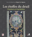 Les Etoffes du deuil: Couleurs et symboles by Coppens Marguerite