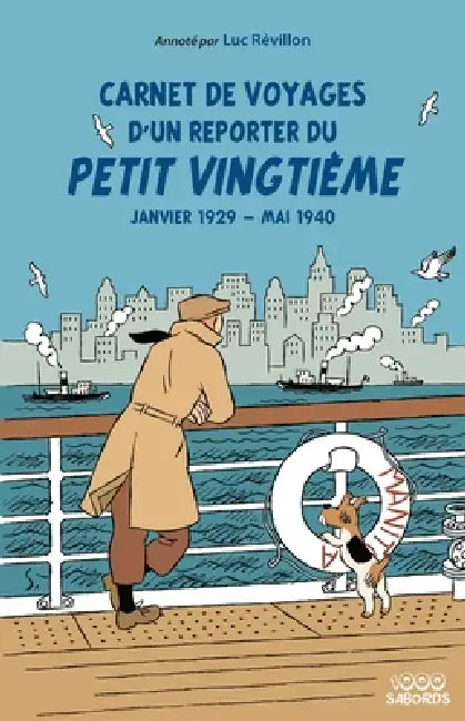 Carnet de voyages d'un reporter du petit vingtième by Revillon Luc