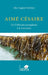 Aimé Césaire. De l'Africain transplanté à la laminaire by Max-Auguste Dufrenot
