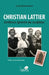 Christian Lattier. L'enfance ignorée du sculpteur by Reymondon Louis