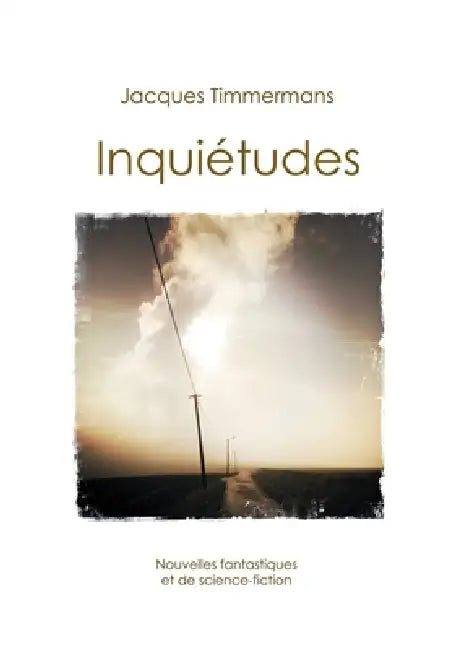 Inquiétudes by Jacques Timmermans