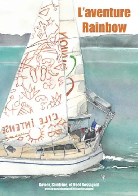 L'aventure Rainbow by Xavier Rossignol