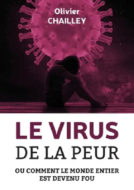 Le virus de la peur by Olivier Chailley
