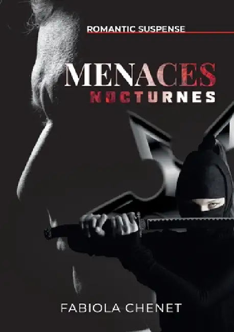Menaces Nocturnes by Fabiola Chenet