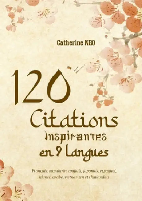 120 Citations Inspirantes en 9 Langues by Catherine Ngo