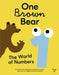 One Brown Bear: The World of Numbers by Anne-Marie Labrecque