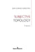 Subjective Topology: A Lexicon by Jean-Gérard Bursztein