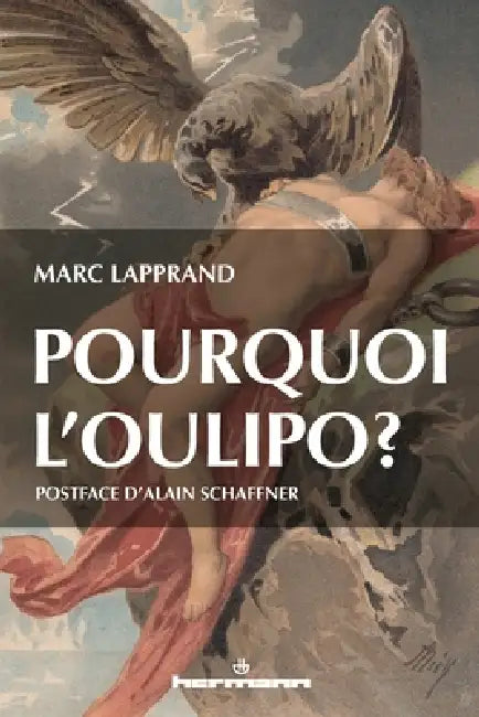 Pourquoi l'Oulipo ? by Marc Lapprand